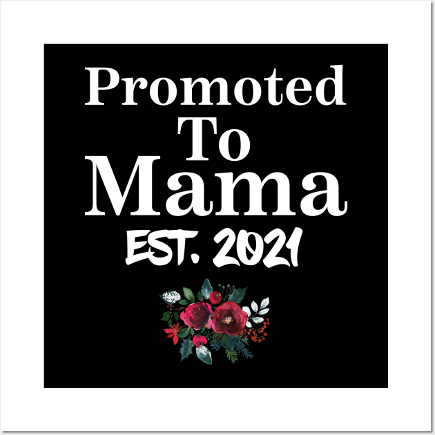 Promoted To mama Est 2021 Shirt New mama Christmas Wall Art by Design stars 5